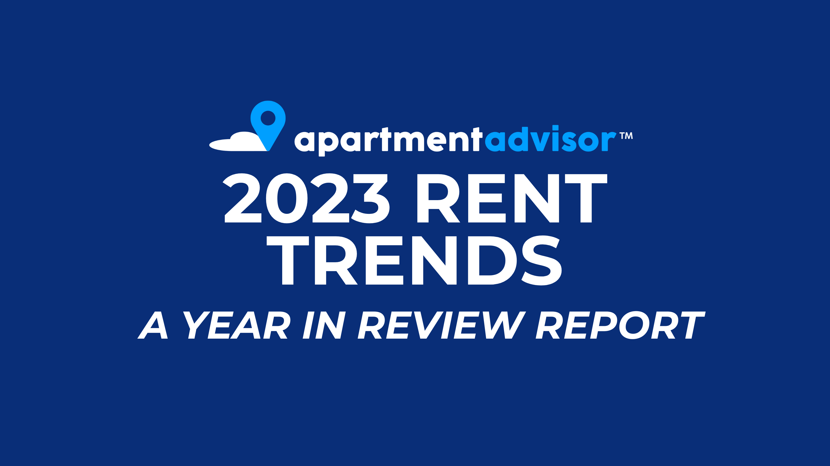 REPORT 2023 Rent Trends — A Year in Review ApartmentAdvisor