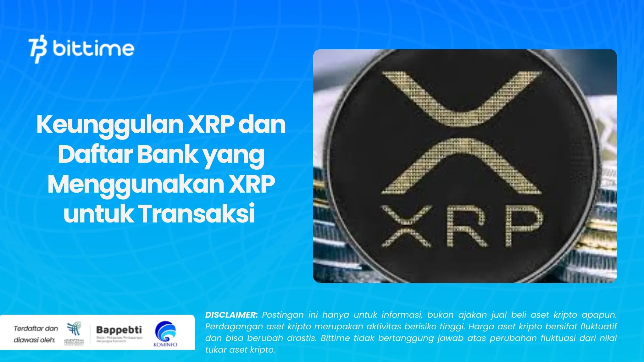 Keunggulan XRP dan Daftar Bank yang Menggunakan XRP