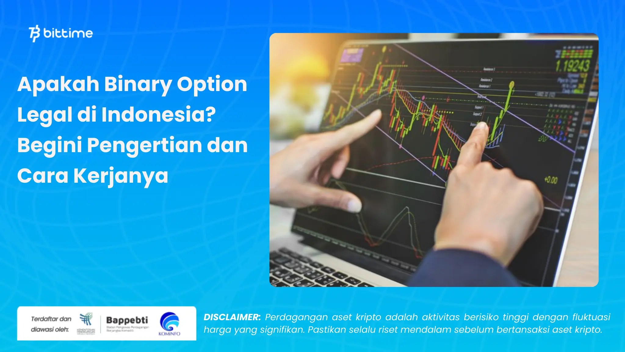Apakah Binary Option Legal di Indonesia? Begini Pengertian dan Cara