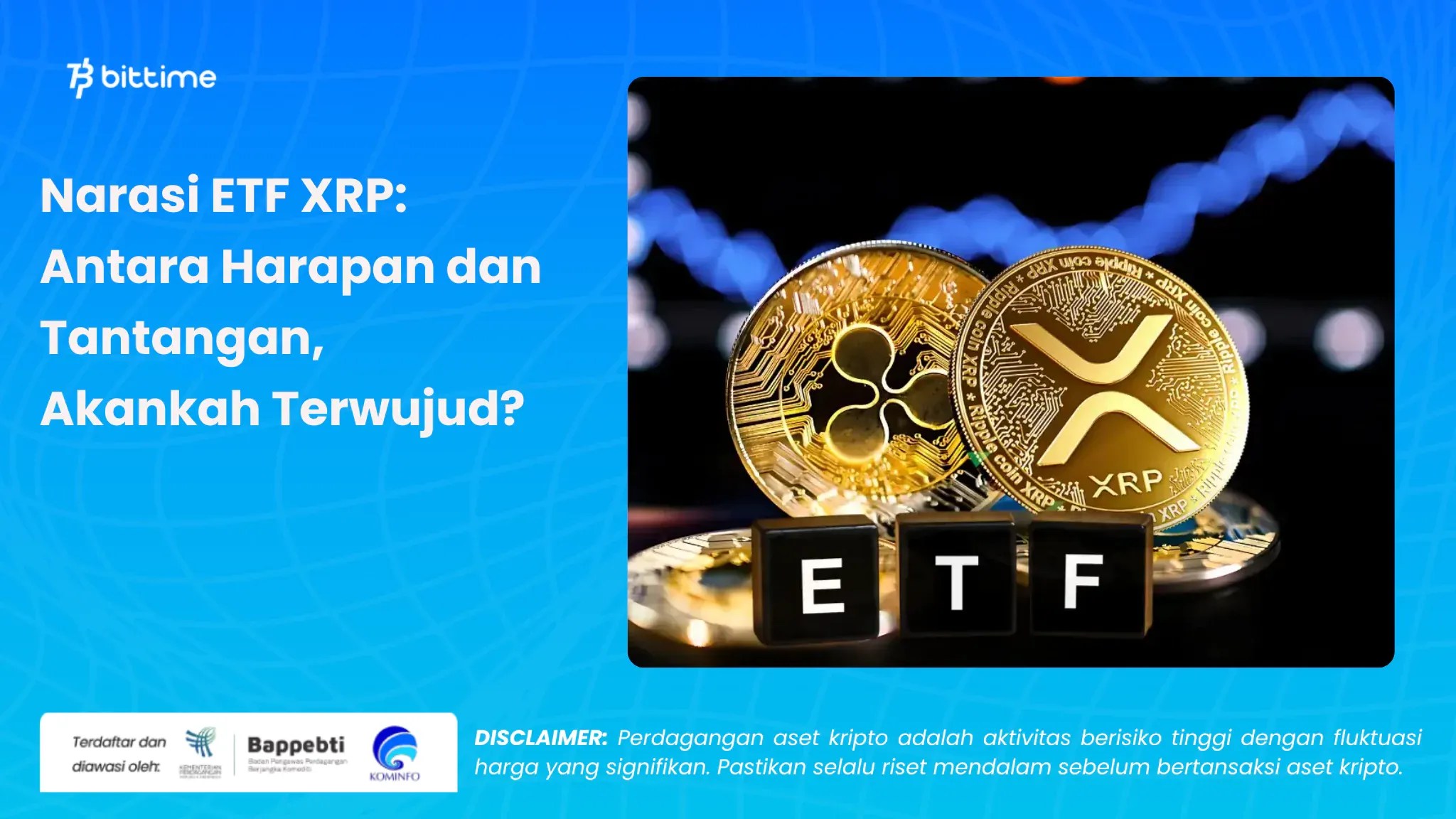 Narasi ETF XRP Antara Harapan dan Tantangan, Akankah Terwujud?