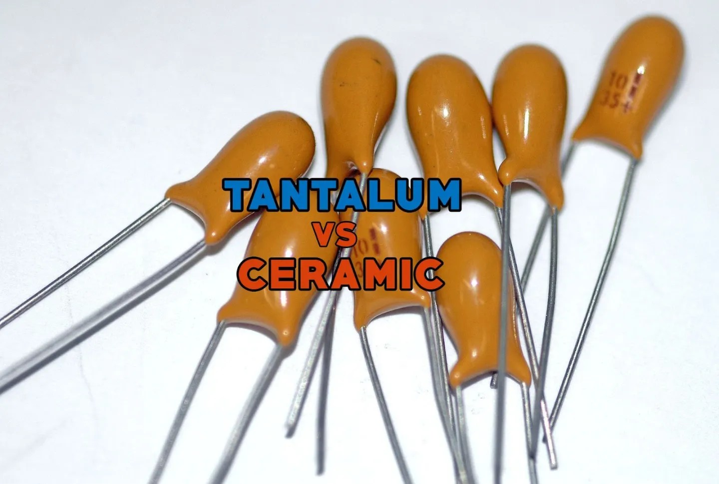 Tantalum vs Ceramic Capacitor What's the Differences?