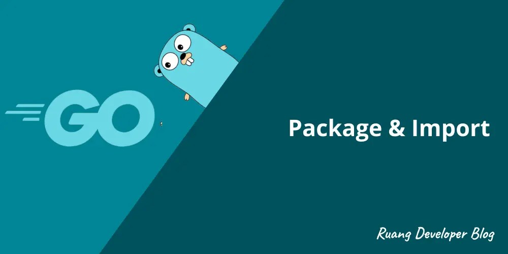 36 Package dan Import Belajar Golang Dari Dasar Ruang Developer