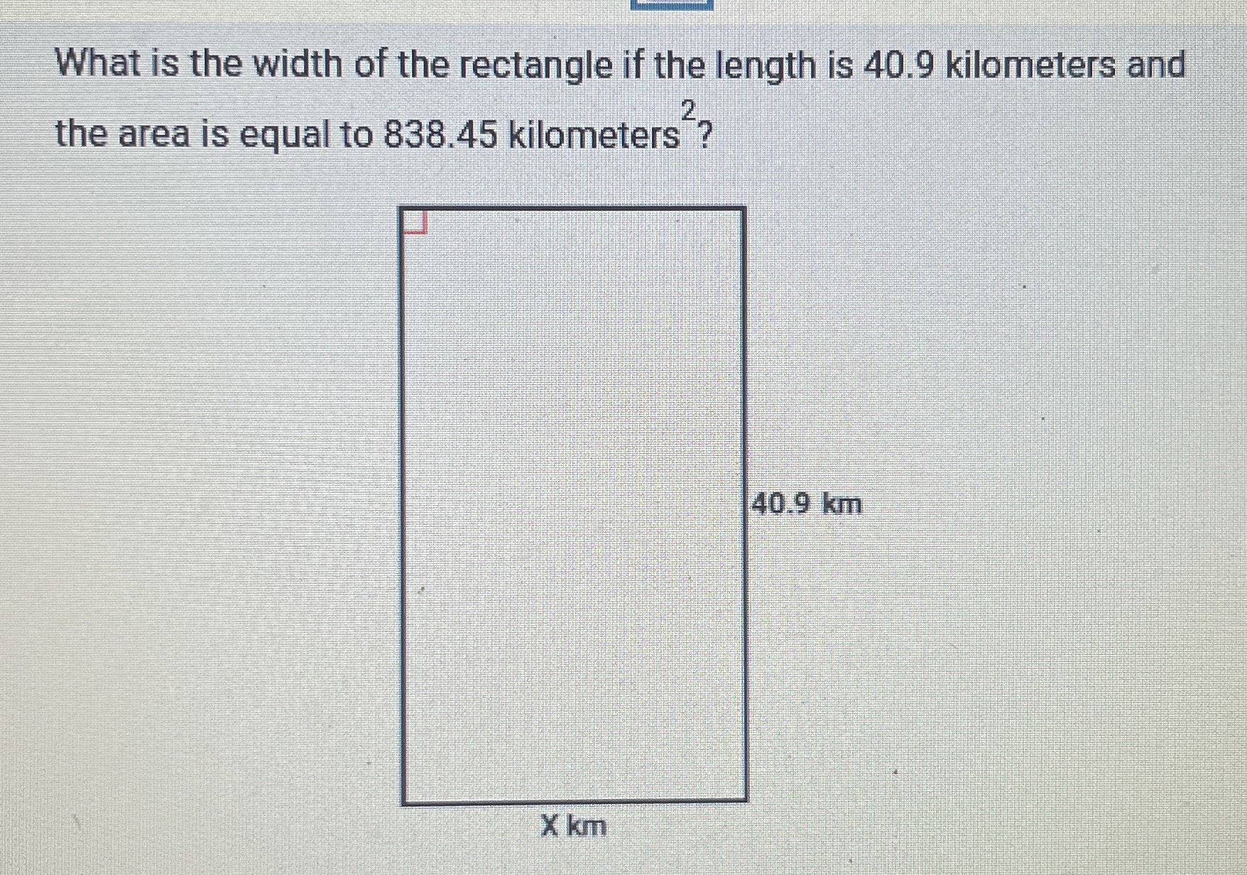What is the width of the rectangle if the length i... CameraMath