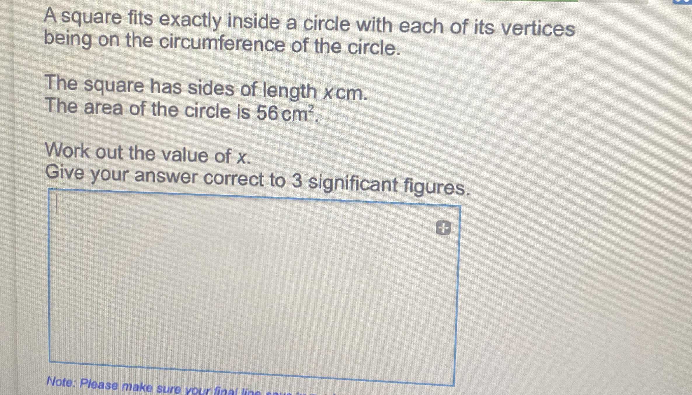 A square fits exactly inside a circle with each of... CameraMath