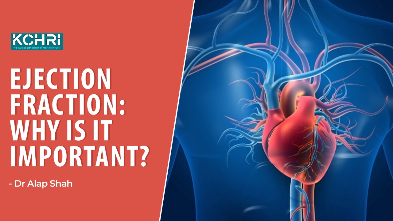 Ejection Fraction Why is it important?