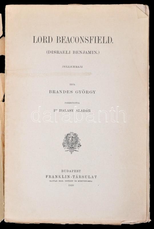 Brandes György Lord Beaconsfield (Disraeli Benjamin). Bp., 1910