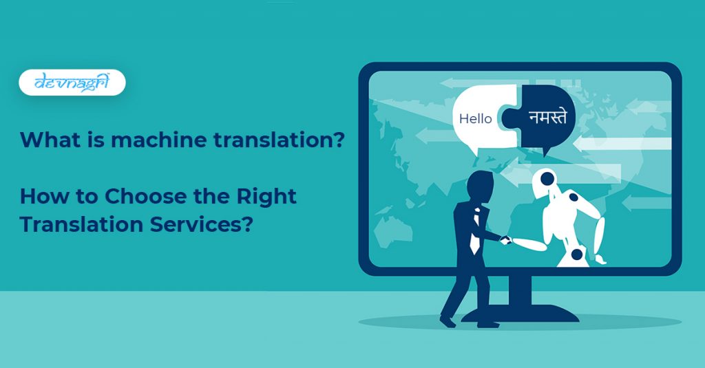 What Is Machine Translation? How To Choose The Right Translation