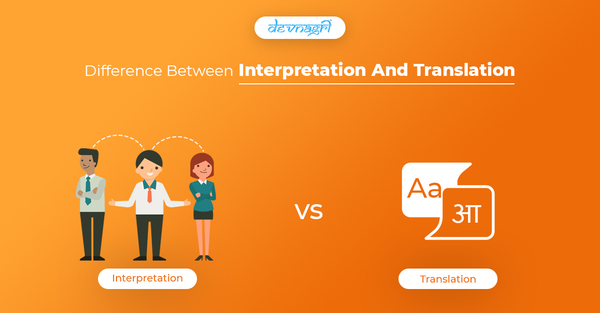 Difference between Interpretation and Translation Devnagri