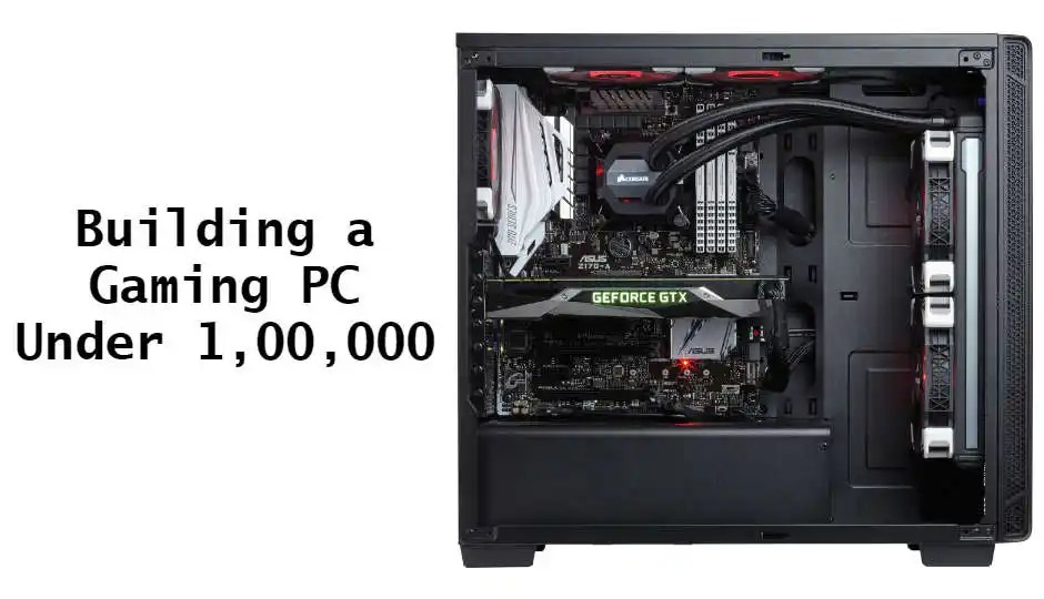 Slide 1 - Building A Gaming Pc Under Rs. 1 Lac