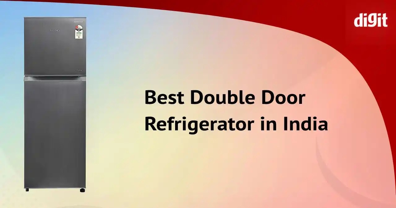 Best Double Door Refrigerator in India ( September 2024 ) Digit.in