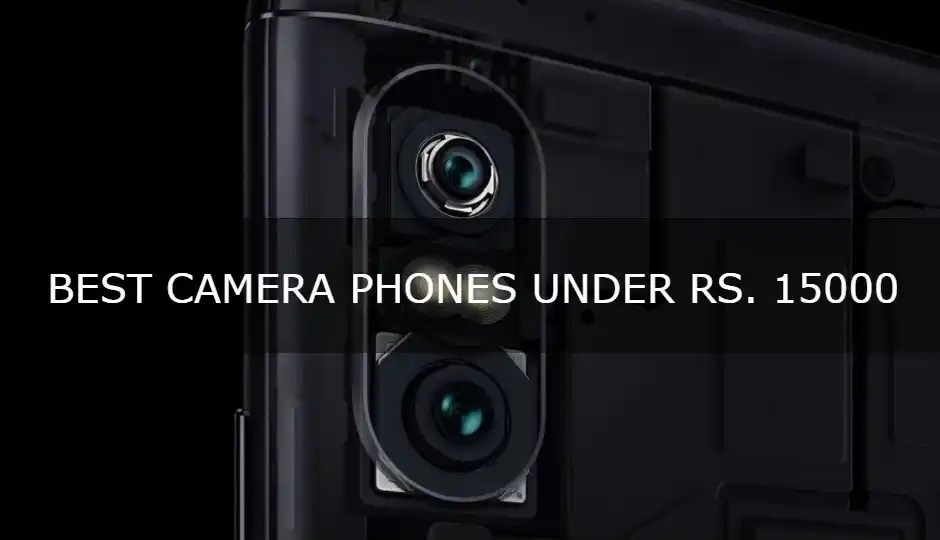Slide 1 Best camera phones under Rs. 15,000 (May 2018) Slideshow