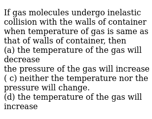 Which Of The Following Will Cause A Decrease In Gas Pressure In A