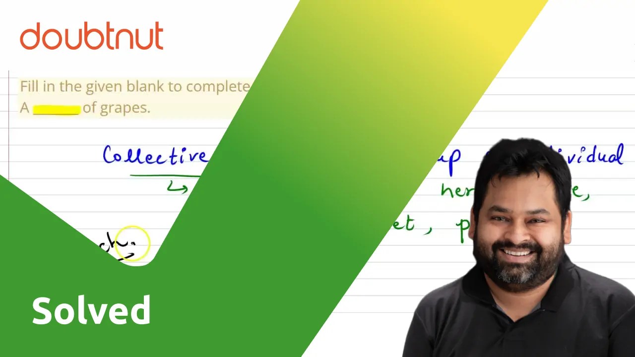 Fill in the given blank to complete a collective noun. A of grapes.