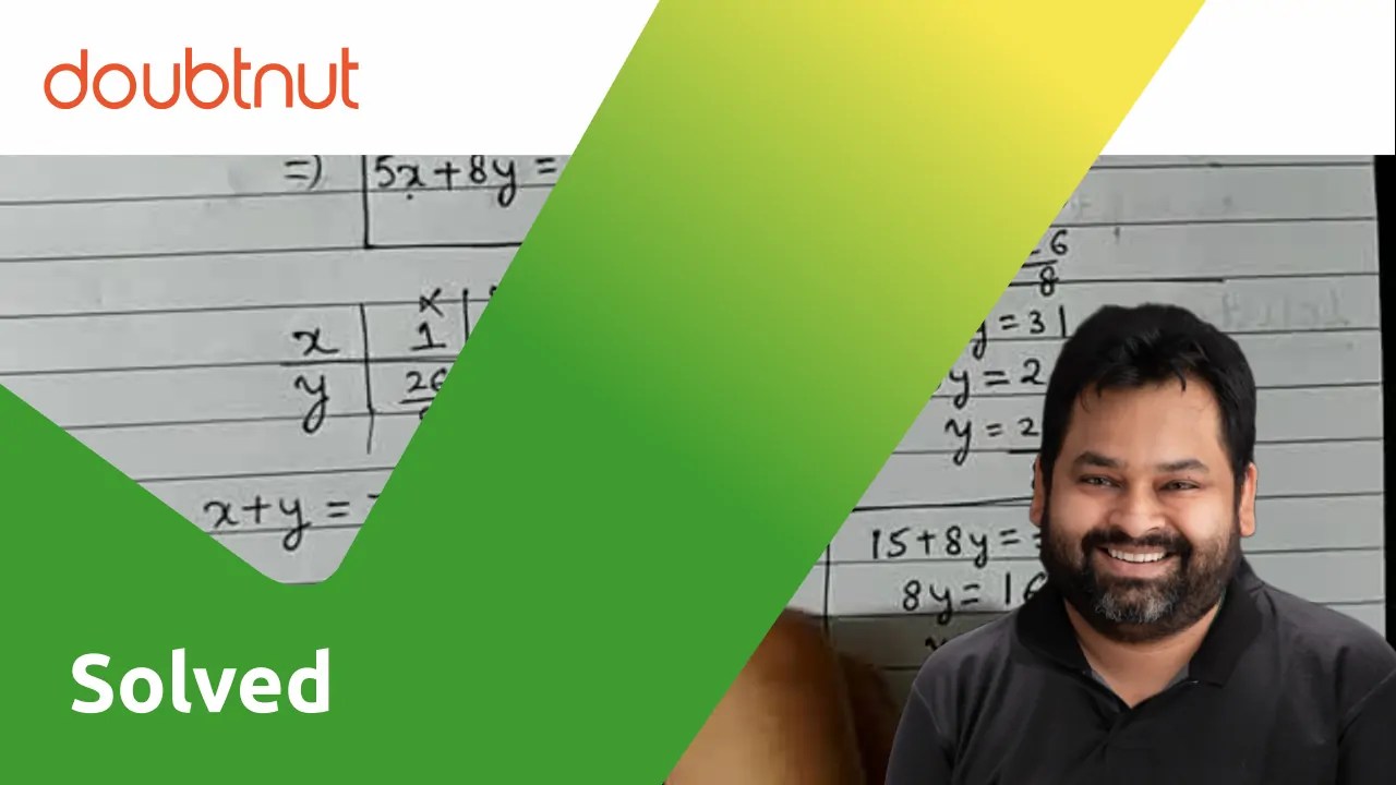 (x)/(8)+(y)/(5)=(31)/(40) In the equation above, if x and y are posi