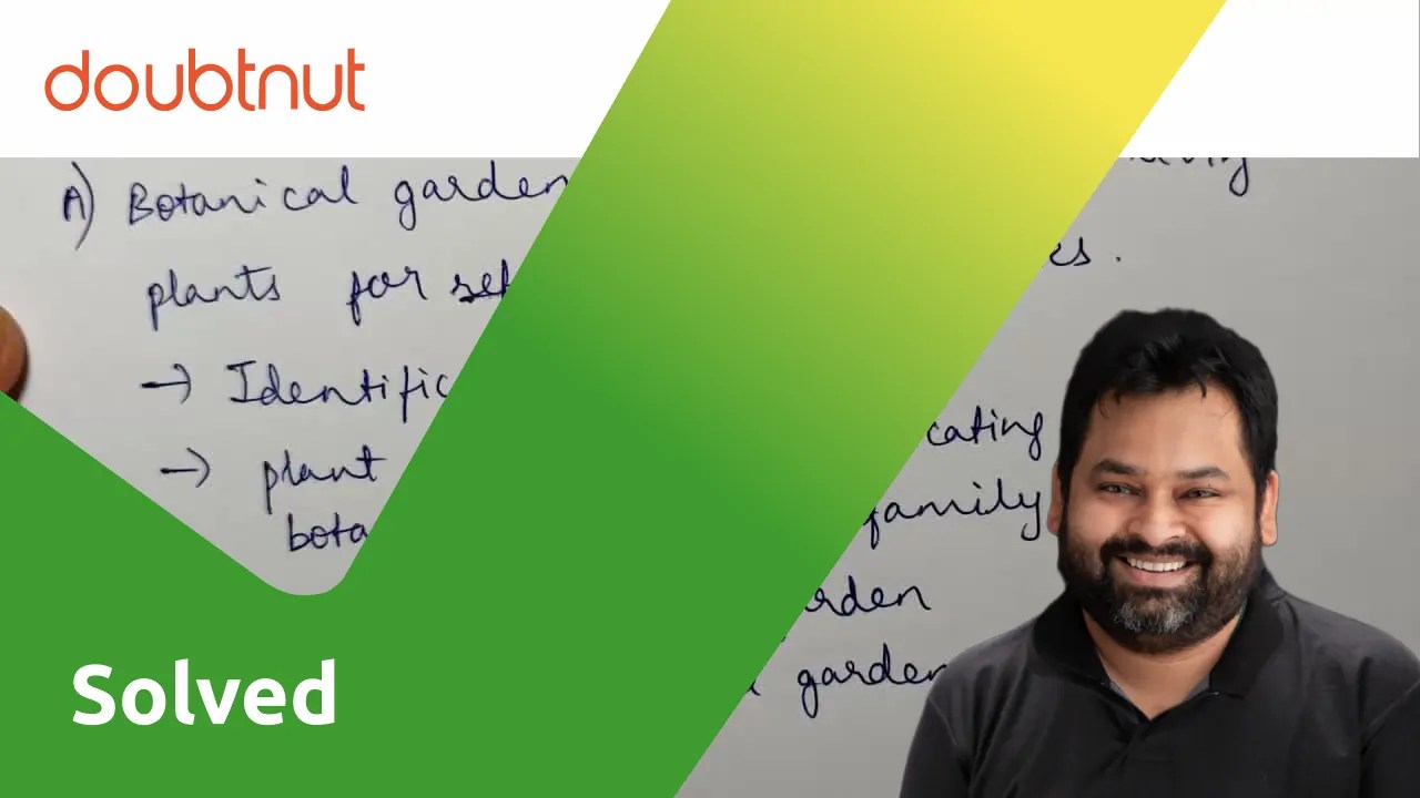 [Kannada Solution] What is a Botanical garden ? Give examples.