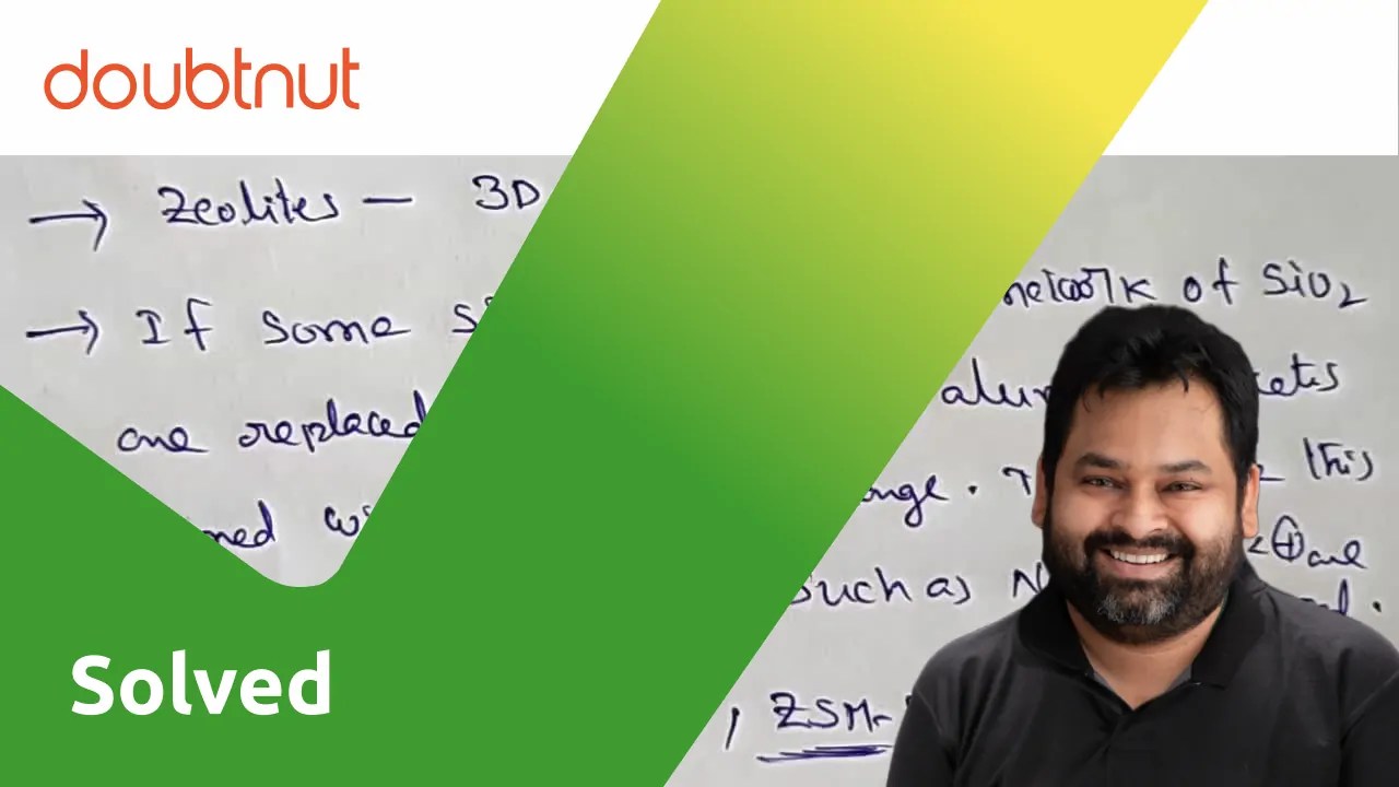 [Telugu] Write a short note on zeolites.