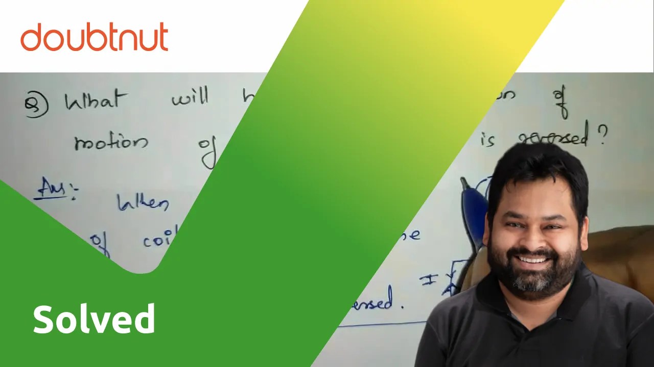 [Kannada] What will happen when the direction of motion of coil (or ma