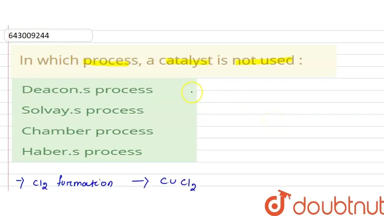 [Odia] In which process, a catalyst is not used