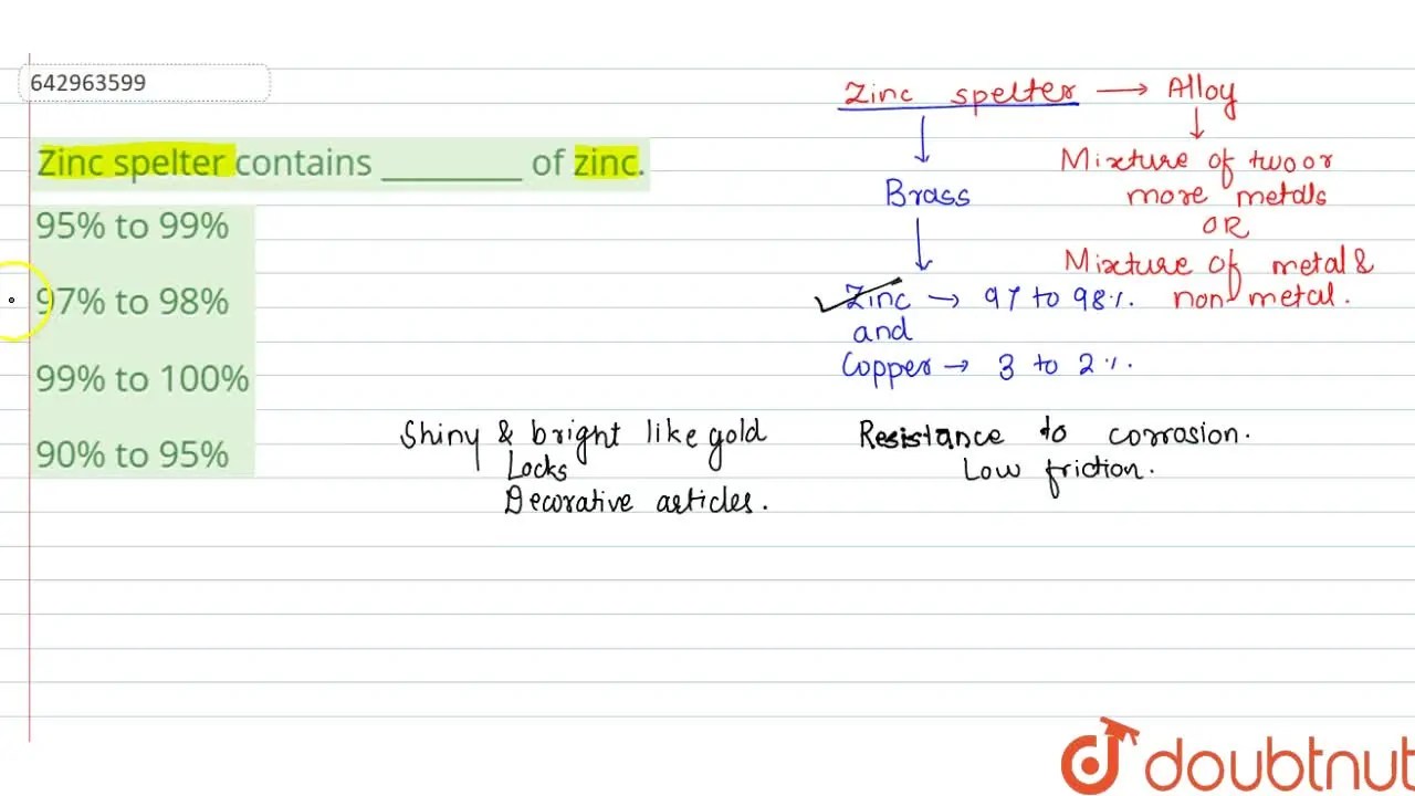 [Marathi] Zinc spelter contains of zinc.
