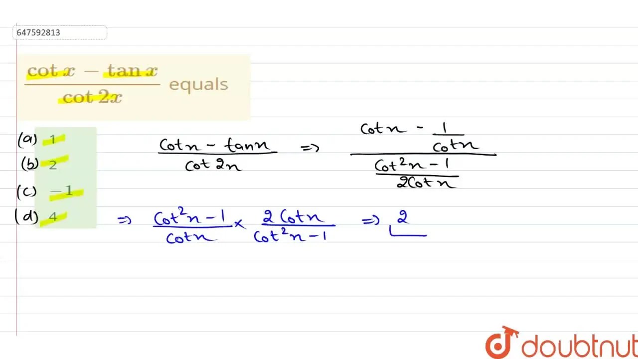 (cot x tan x)/(cot 2x) equals