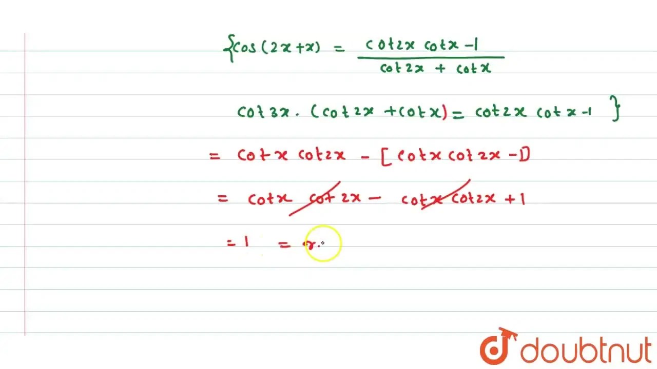 સાબિત કરો કે. cot x cot 2x cot 2x cot 3x cot 3x cot x =1