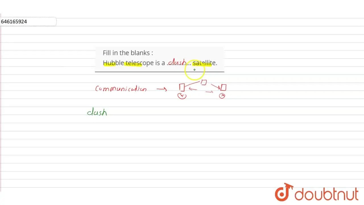 [Marathi] Fill in the blanks Hubble telescope is a …………… satellite