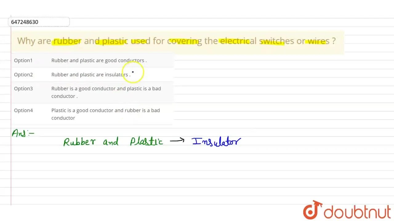 Rubber is a good conductor and plastic is a bad conductor