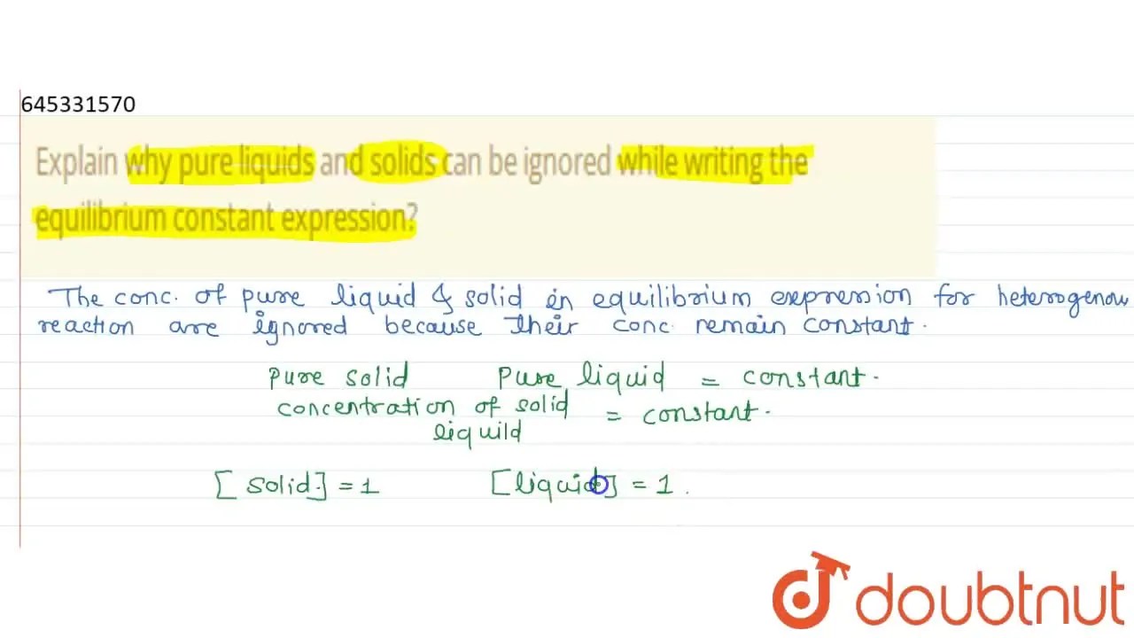 [Marathi] Explain why pure liquids and solids can be ignored while wri