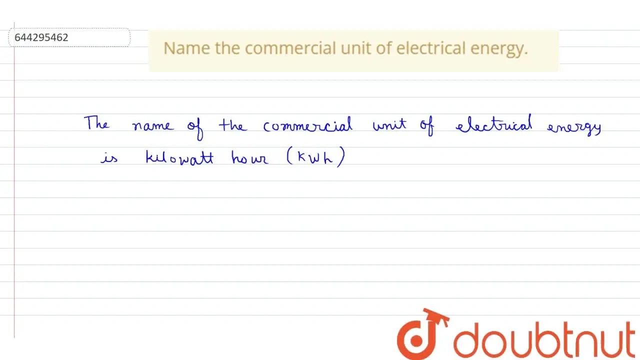 [Assamese] Name the commercial unit of electrical energy.