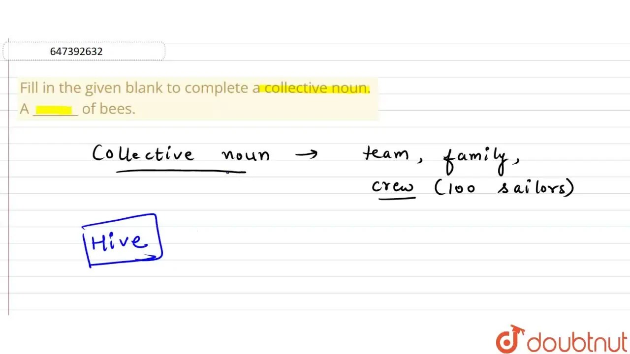 Fill in the given blank to complete a collective noun. A of bees.