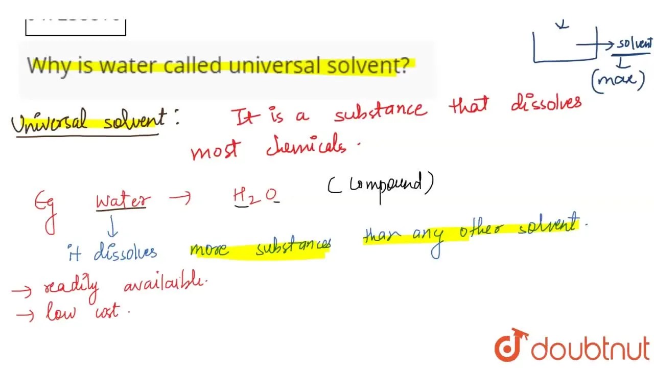 Why is water called universal solvent?