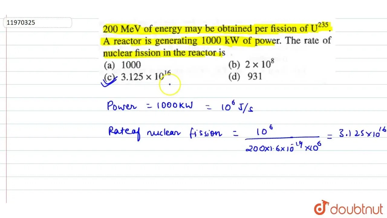 200 MeV of energy may be obtained per fission of U^235. A reactor is g