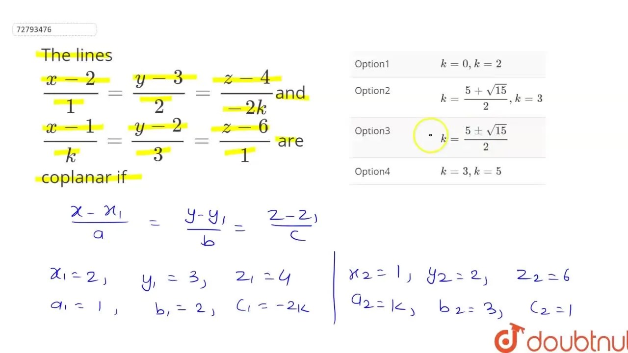 The lines (x2)/1=(y3)/2=(z4)/(2k)and (x1)/k=(y2)/3=(z6)/1 are