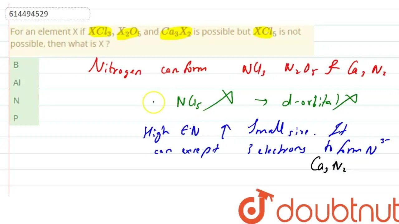 [Gujrati] For an element X if XCl3, X(2)O(5) and Ca(3)X(2) is possib