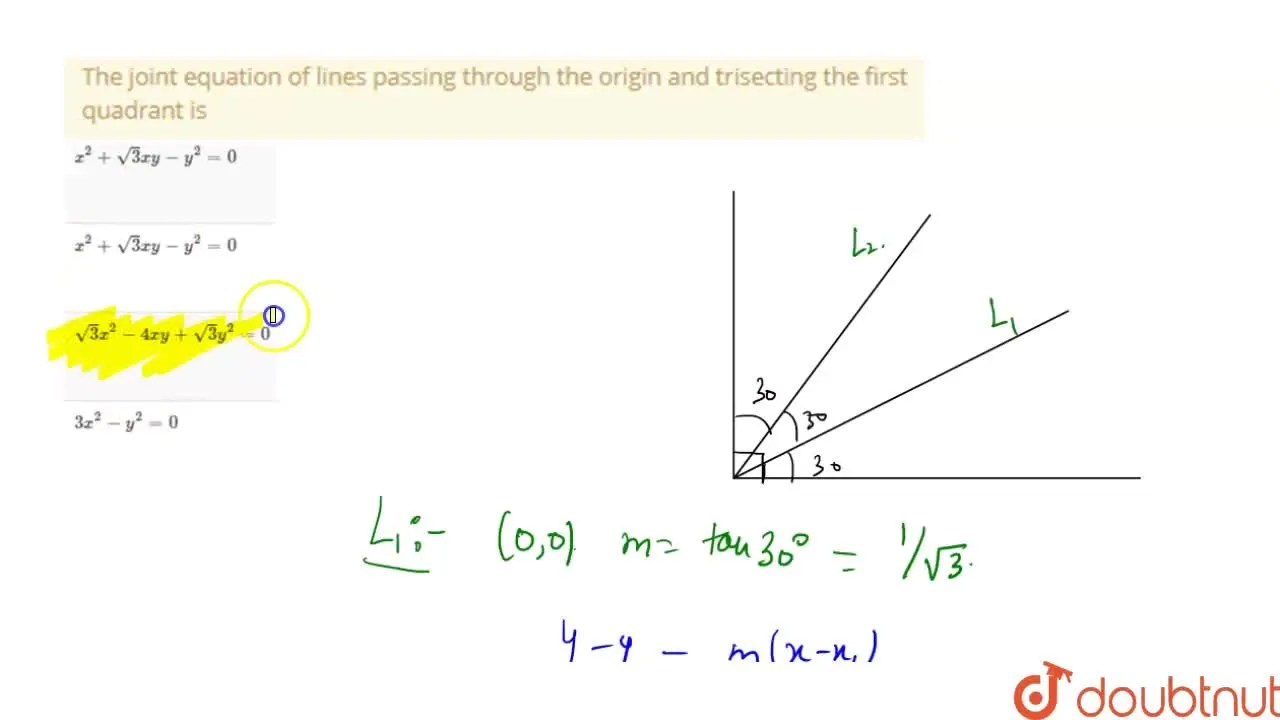 The joint equation of lines passing through the origin and trisect