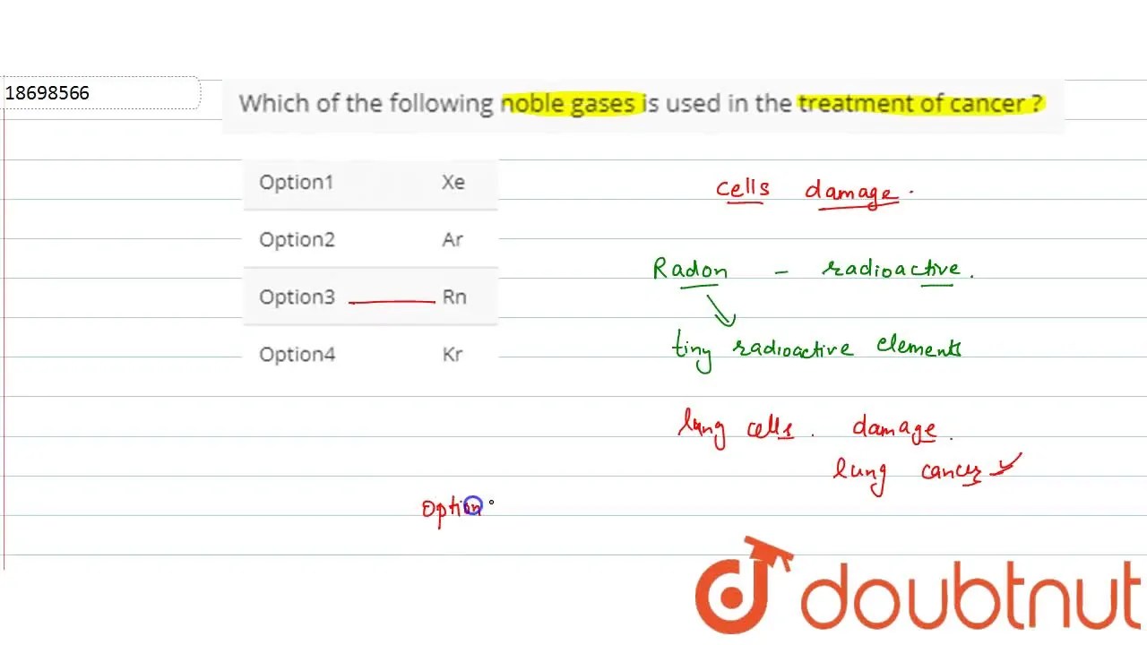 Which of the following noble gases is used in the treatment of cancer