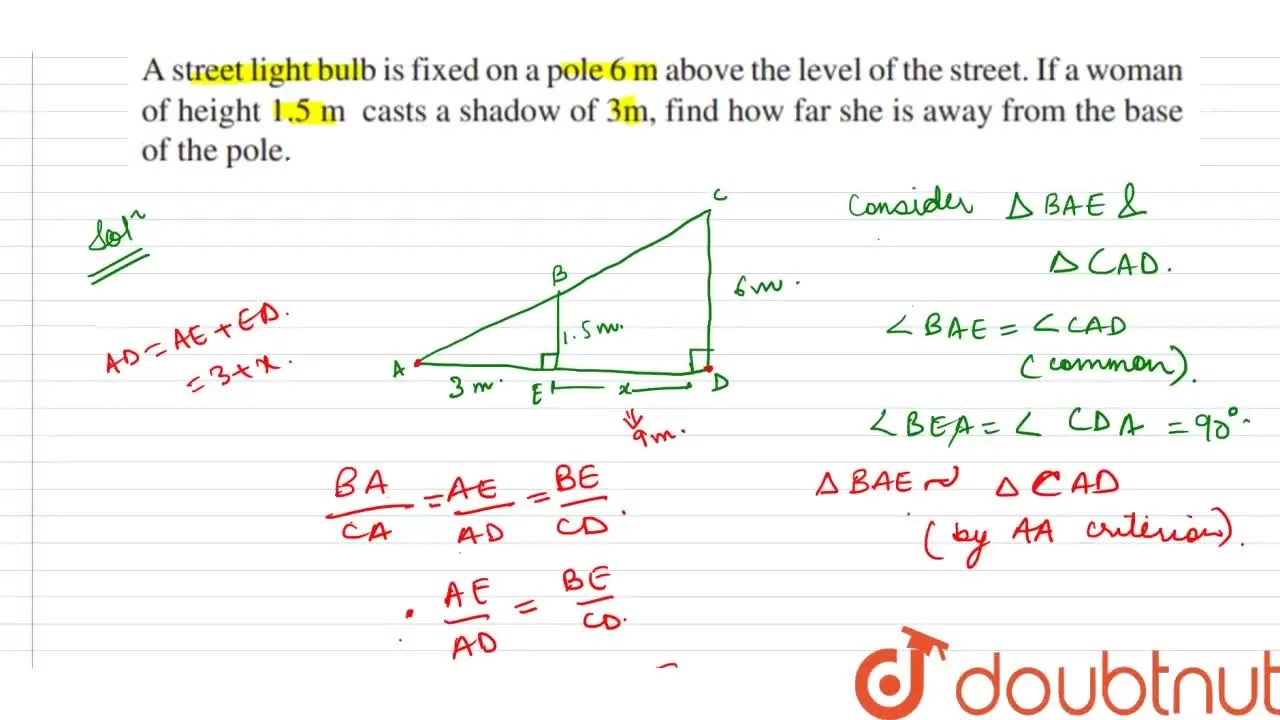 A street light bulb is fixed on a pole 6 m above the level of the stre