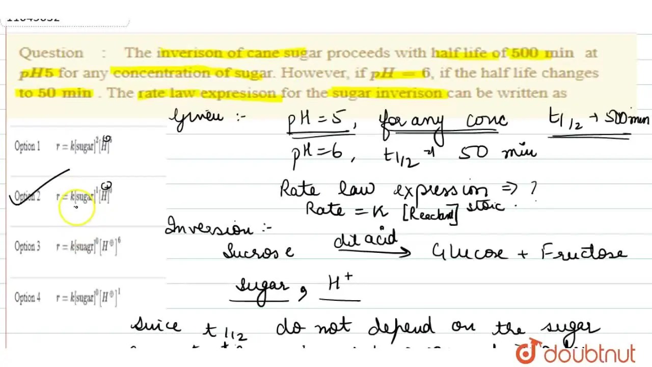 The inversion of cane sugar proceeds with half life of 500 min at pH 5