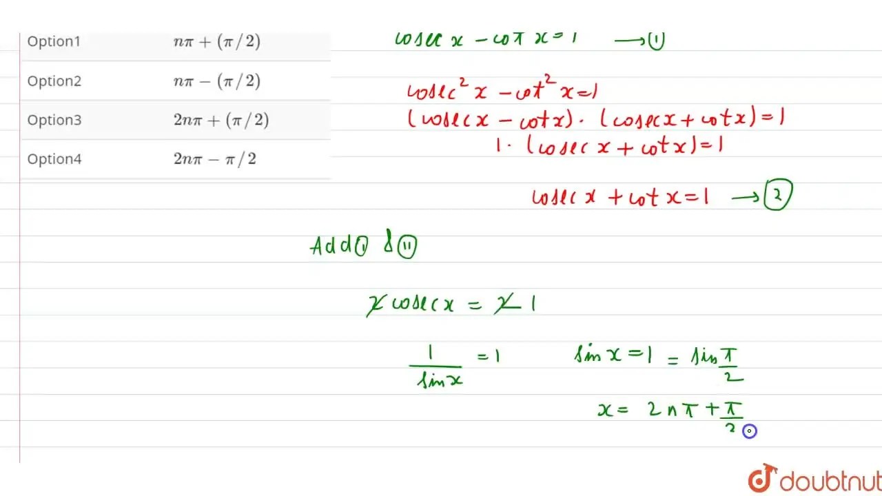 If csc x = 1 + cot x, then x