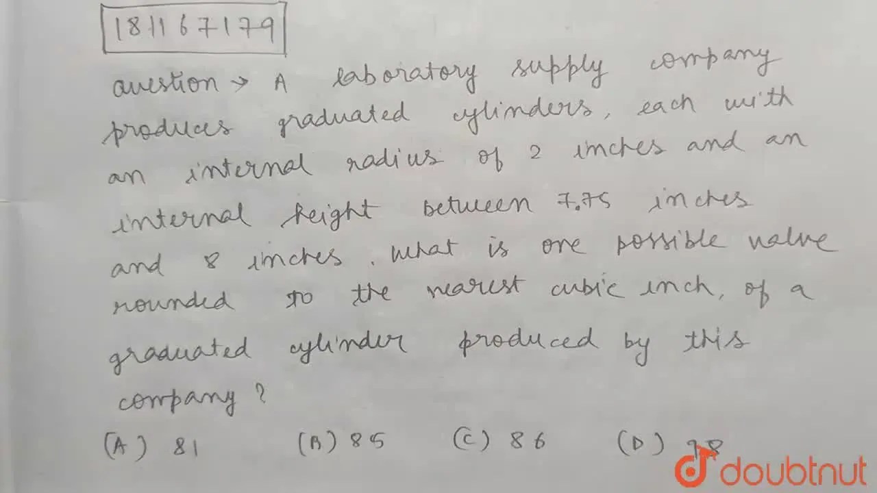 A laboratory supply company produces graduated cylinders, each with an