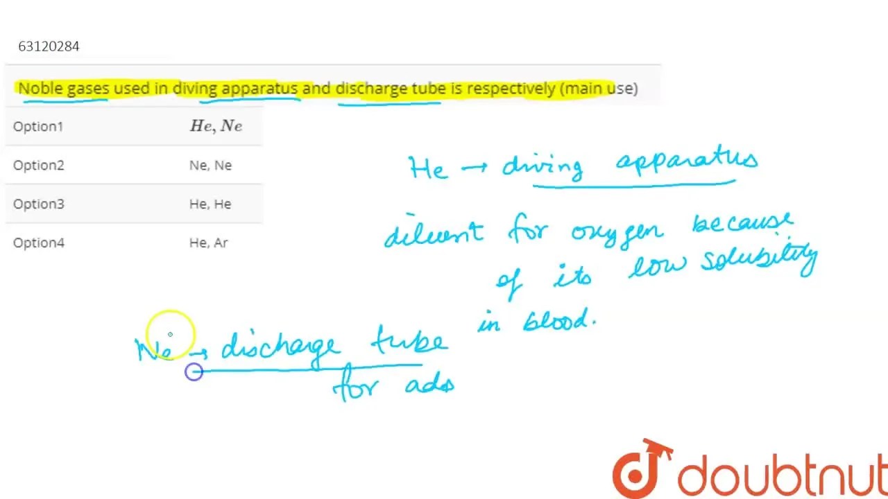 Noble gases used in diving apparatus and discharge tube is respectivel