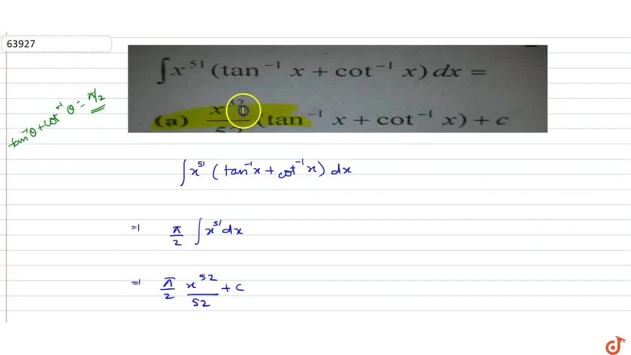 intx^(51)(tan^( 1)x+cot^( 1)x)dx=