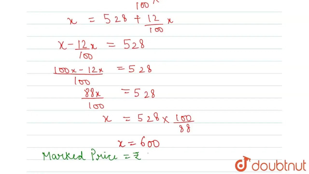 A tea set was bought for Rs. 528 after getting a discount of 12 on it