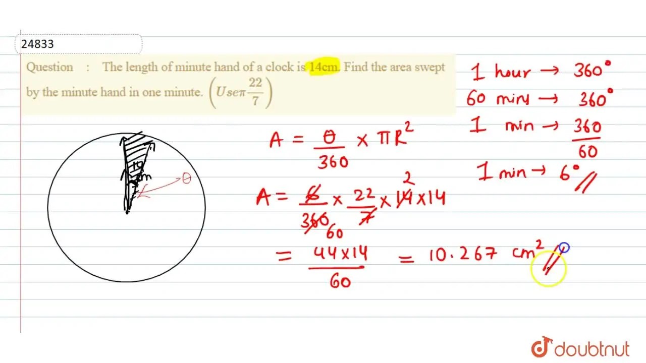 The length of minute hand of a clock is 14cm. Find the area swept by