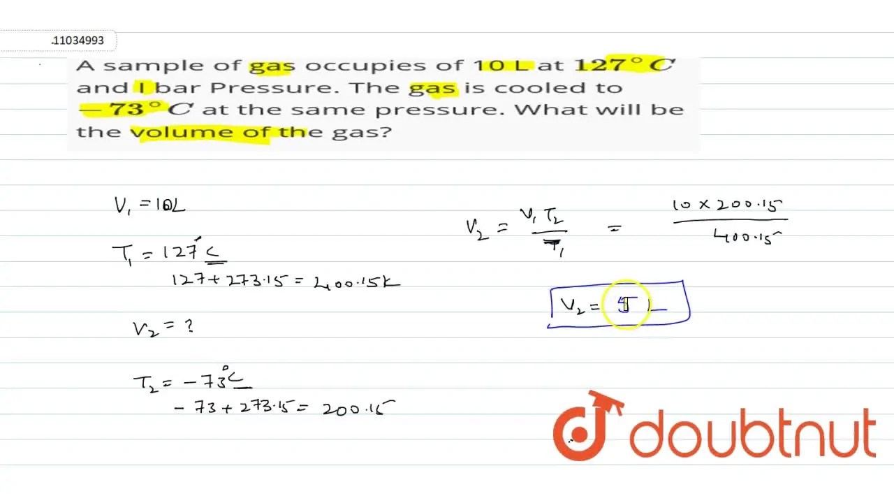 A sample of gas occupies of 10 L at 127^()C and I bar Pressure. The g