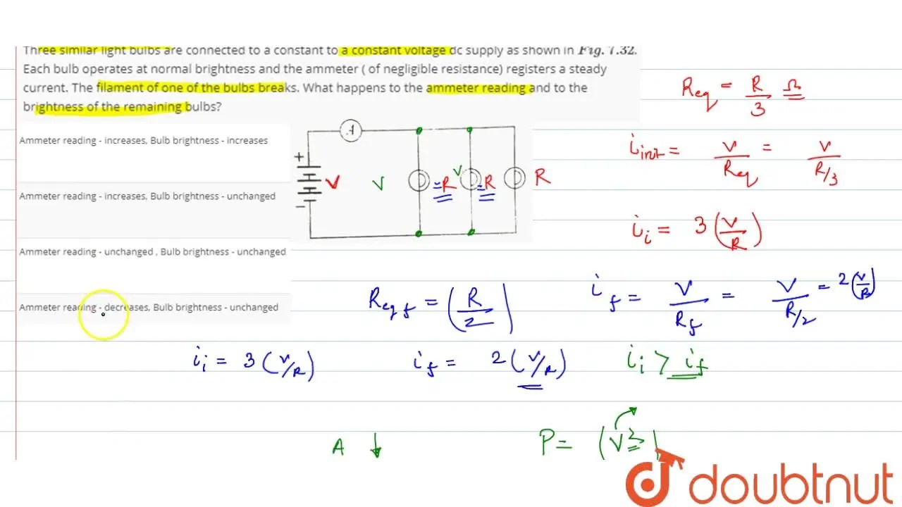Ammeter reading unchanged , Bulb brightness unchanged
