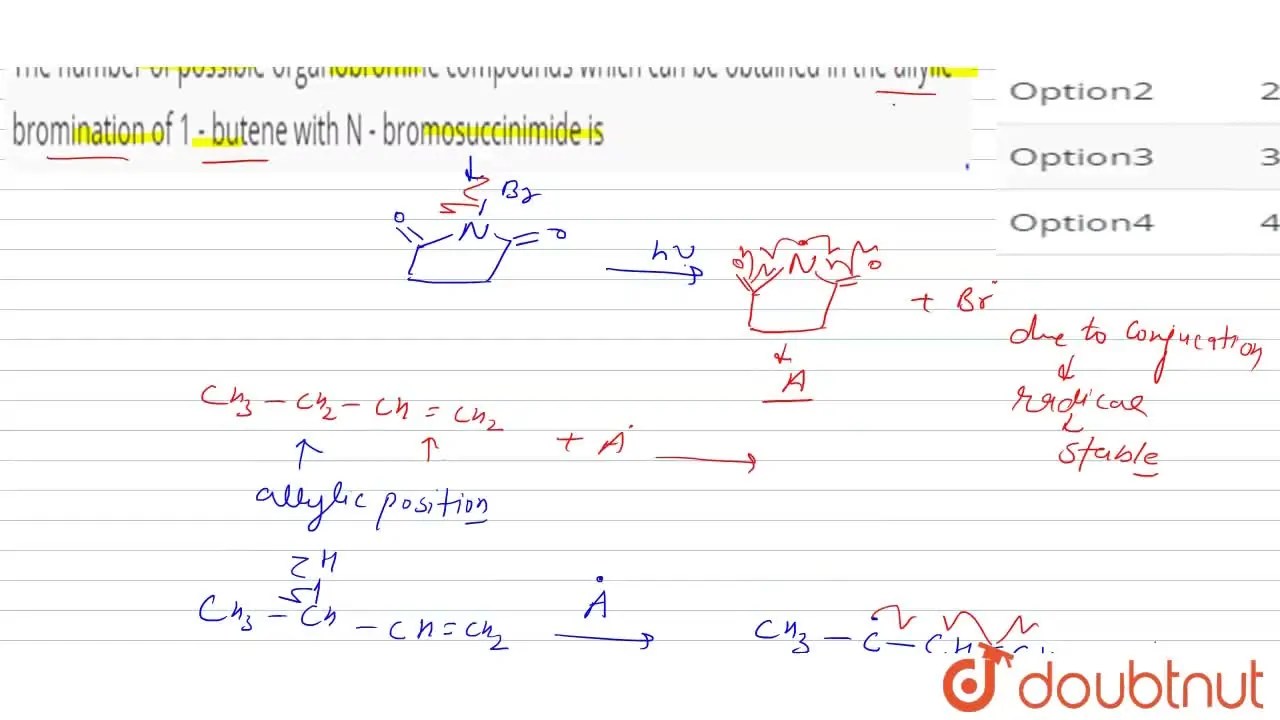 The number of possible organobromine compounds which can be obtained i