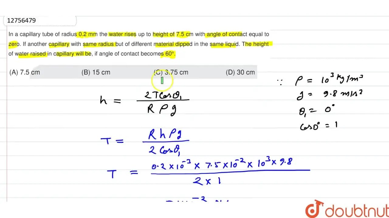 In a capillary tube of radius 0.2 mm the water rises up to height of 7