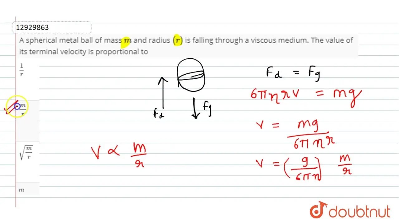 A spherical metal ball of mass m and radius (r ) is falling through a