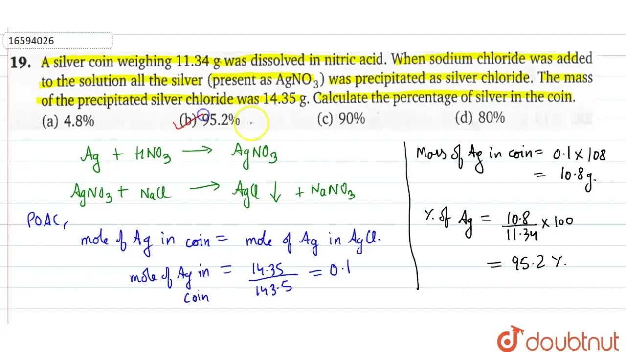 A silver coin weighing 11.34g was dissolved in nitric acid. When sodiu